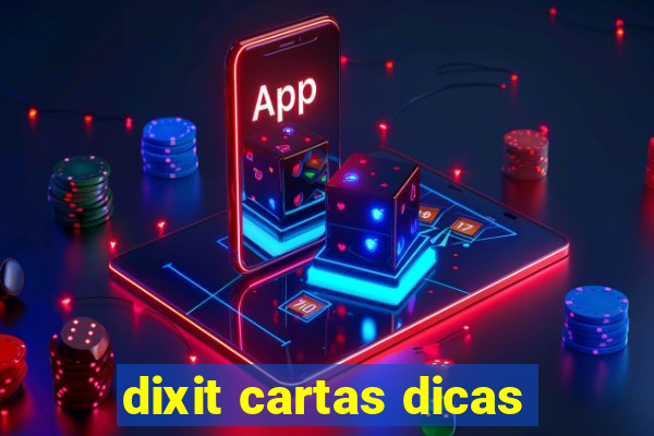 dixit cartas dicas